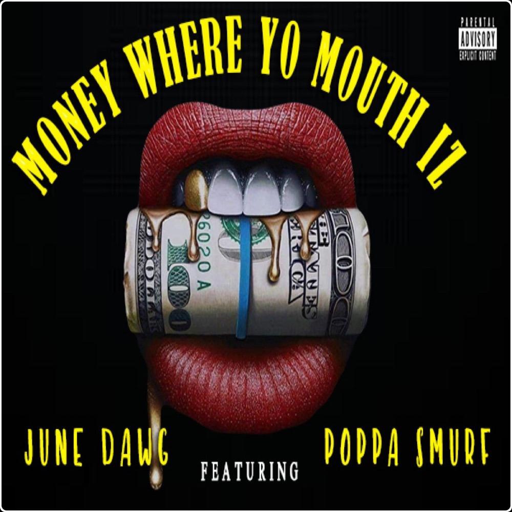 Money where yo mouth iz (feat. Poppa Smurf) (Explicit)