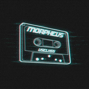 收聽USELXSS的Morpheus (Explicit)歌詞歌曲