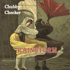 Chubby Checker的专辑Rainstorm