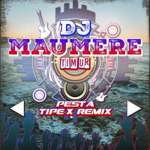 Dengarkan DJ Pesta Tipe-X Remix lagu dari DJ Maumere Timur dengan lirik