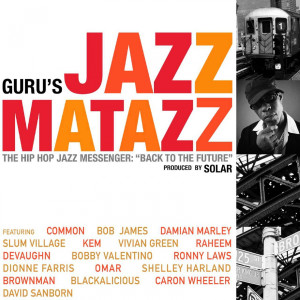 Guru的專輯Guru's Jazzmatazz, Vol. 4: The Hip Hop Jazz Messenger: Back to the Future