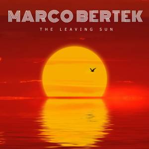 Album The Leaving Sun from Marco Bertek