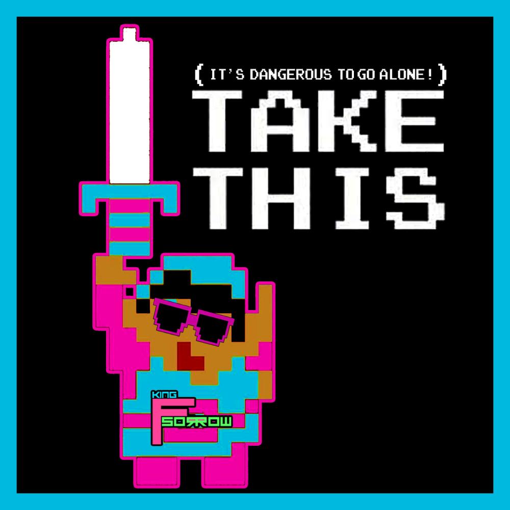 Take This (It's Dangerous to go alone) (Explicit)