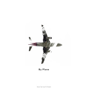 Album By Plane from Never Get Used To People