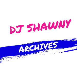 Album Archives (Explicit) from dj Shawny