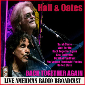 Hall & Oates的專輯Back Together Again (Live)