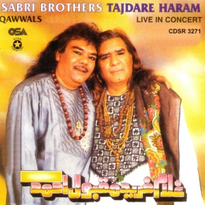 ดาวน์โหลดและฟังเพลง Tajdare Haram Ho Nigahe Karam (Live) พร้อมเนื้อเพลงจาก Sabri Brothers