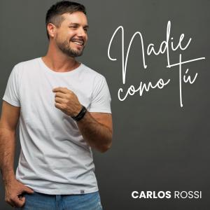 อัลบัม Nadie Como Tu ศิลปิน Carlos Rossi