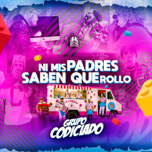 Album Ni Mis Padres Saben Que Rollo from Grupo Codiciado