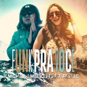 收聽Michelle Mignon的Funk Pra Você歌詞歌曲