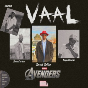 收听Tanet Tailor的Vaal Avengers (Explicit)歌词歌曲