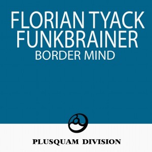 Funkbrainer的專輯Border Mind