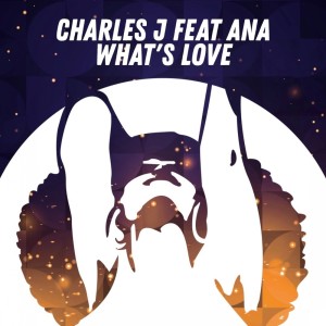 Album What's Love (Radio Mix) from Charles J