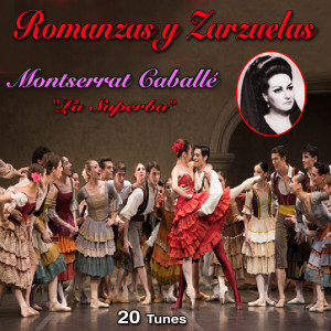 Montserrat Caballé的專輯Montserrat Caballé: "La Superba" - Romanzas y Zarzuelas (20 Famous Tunes)