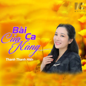 Album Bài Ca Của Nàng (Nhạc Trữ Tình Mới Nhất 2022) from Thanh Thanh Hiền