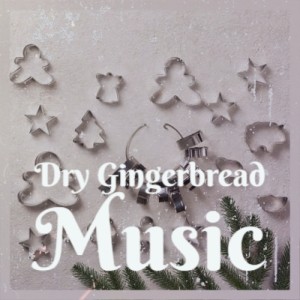 Album Dry Gingerbread Music oleh Various