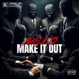 อัลบัม MAKE IT OUT (Explicit) ศิลปิน N4LKO