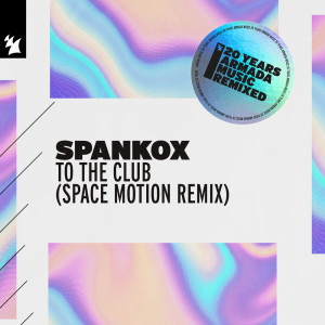 Spankox的專輯To The Club (Space Motion Remix)