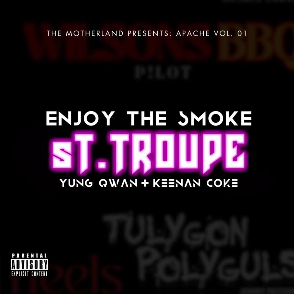 Enjoy The Smoke "sT. Troupe" (feat. Keenan & Yung Qwan) (Explicit)