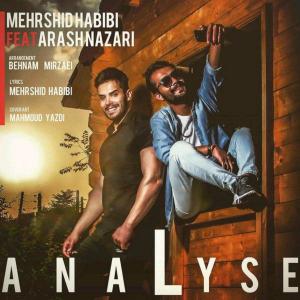 Listen to Analyse (feat. Arash Nazari) song with lyrics from Mehrshid Habibi