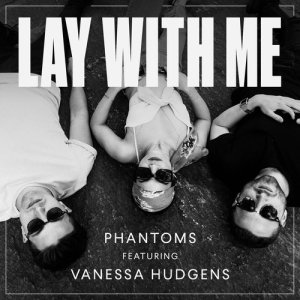 ดาวน์โหลดและฟังเพลง Lay With Me พร้อมเนื้อเพลงจาก Phantoms