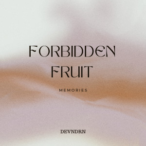 Album Forbidden Fruit Memories from devndrn