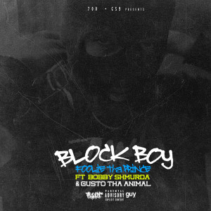 收聽Foolie的Block Boy (feat. Bobby Shmurda) (Explicit)歌詞歌曲