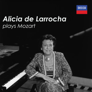 Alicia de Larrocha的專輯Alicia de Larrocha plays Mozart
