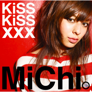 收聽MiChi的Kiss Kiss歌詞歌曲