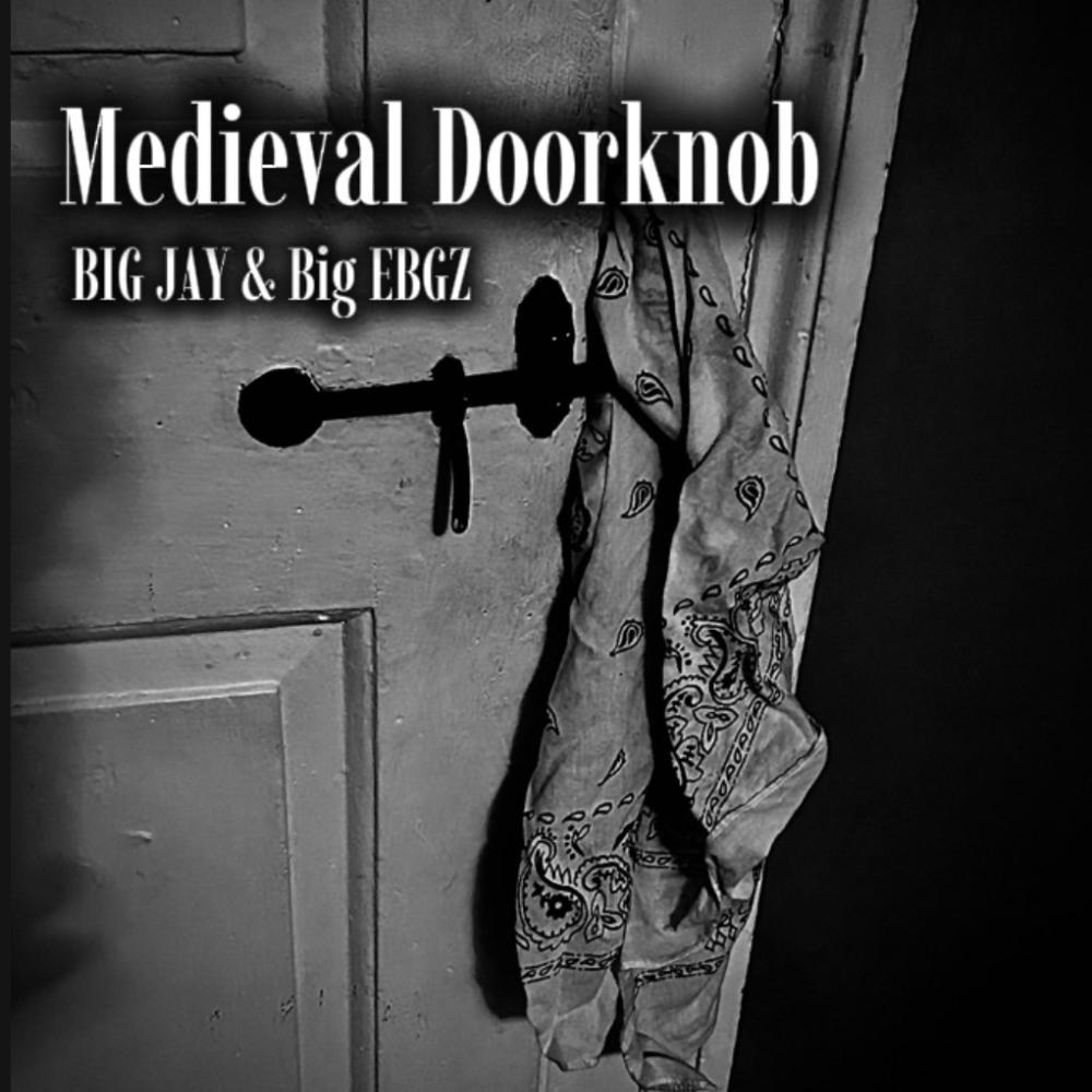 Medieval Doorknob (feat. Big EBGZ) (Explicit)