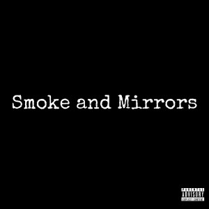 收聽Marcus Emel的Smoke and Mirrors (Explicit)歌詞歌曲