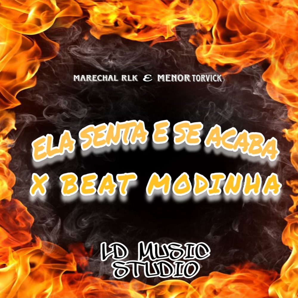 Ela Senta e Se Acaba X Beat Modinha (Explicit)