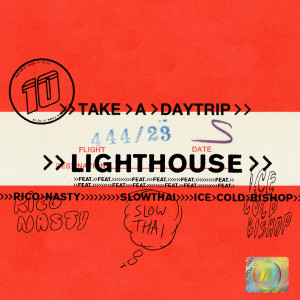 收聽Take A Daytrip的Lighthouse (Explicit)歌詞歌曲