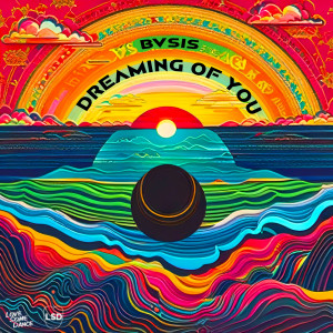 收聽BVSIS的Dreaming of You歌詞歌曲