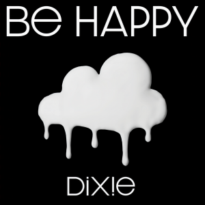 收聽Dixie的Be Happy歌詞歌曲