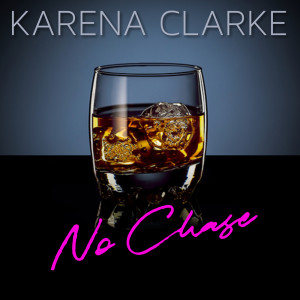 Dengarkan lagu No Chase (Explicit) nyanyian Karena Clarke dengan lirik