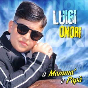Luigi Onori的專輯A Mamma e Papa'