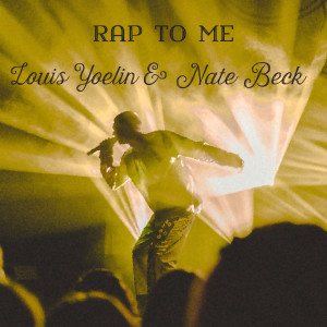 Album Rap To Me (Explicit) from Louis Yoelin