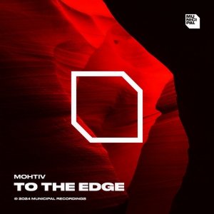 Listen to To The Edge song with lyrics from Mohtiv