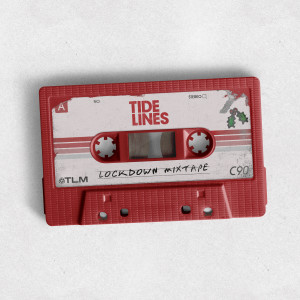 Tide Lines的專輯Lockdown Mixtape - EP