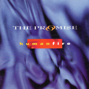 อัลบัม Human Fire ศิลปิน The Promise