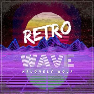 MrLonely Wolf的专辑Retro Wave