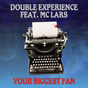 Album Your Biggest Fan (Remix) from Double Experience