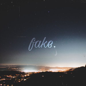 Listen to Fake song with lyrics from Julianne Yonano