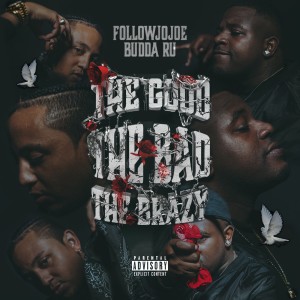 followJOJOE的專輯The Good, The Bad, The Brazy (Explicit)