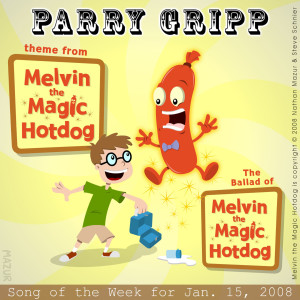 收聽Parry Gripp的The Ballad of Melvin the Magic Hotdog歌詞歌曲