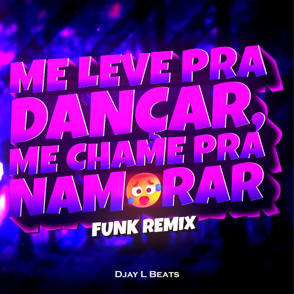 Me Leve Pra Dançar - Funk