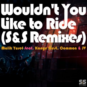 Malik Yusef的專輯Wouldn't You Like to Ride (S&S Remixes)