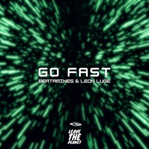 ดาวน์โหลดและฟังเพลง Go Fast พร้อมเนื้อเพลงจาก Beatamines