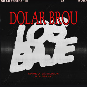收聽Dolar Brou的LOS BAJE歌詞歌曲